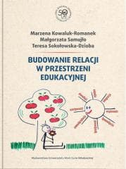 Budowanie relacji w przestrzeni edukacyjnej - Kowaluk-Romanek Marzena,  Samujło Małgorzata, Tere