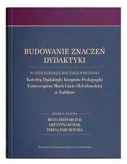 Budowanie znaczeń dydaktyki - Krystyna Kusiak, Teresa Parczew