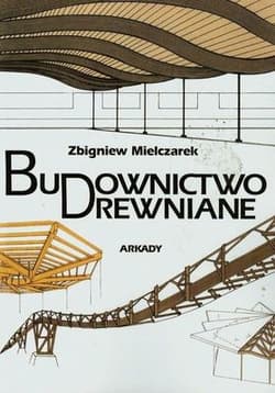 Budownictwo drewniane - Zbigniew Mielczarek