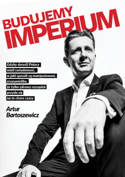 Budujemy imperium - ebook - Bartoszewicz Artur