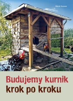 Budujemy kurnik krok po kroku - Hervé  Husson