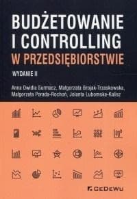 Budżetowanie i controlling w przedsiębiorstwie - Surmacz Anna Owidia, Brojak-Trzaskowska Małgorzata, Porada-Rochoń Małgorzata
