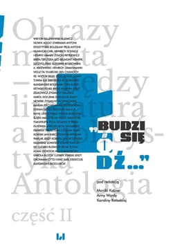 Budzi się Łódź… Obrazy miasta – między literaturą a publicystyką. Antologia cz. II