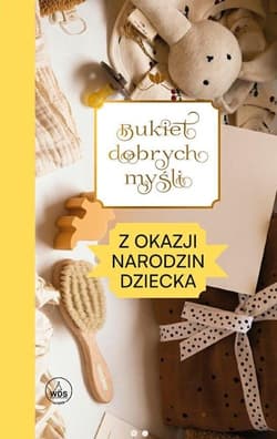 Bukiet dobrych myśli - z okazji narodzin - Praca zbiorowa