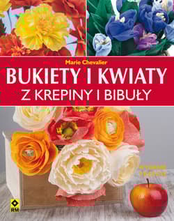 Bukiety i kwiaty z krepiny i bibuły