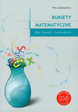 Bukiety Matematyczne Liceum technikum - Piotr Jędrzejewicz