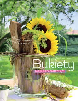 Bukiety na każdy miesiąc - von Lienen Gerda