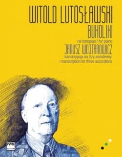 Bukoliki. Transkrypcja na trzy akordeony PWM - Lutosławski Witold
