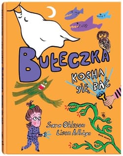 Bułeczka kocha się bać - Sara Ohlsson