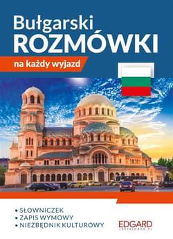 Bułgarski. Rozmówki na każdy wyjazd - Praca zbiorowa