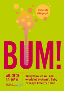 BUM! Wszystko, co musisz wiedzieć o chemii, żeby przeżyć kolejny dzień - ebook