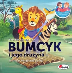 Bumcyk i jego drużyna - Kwiecińska Mirosława