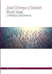 Bunt mas i teksty pokrewne - Jos Ortega y Gasset