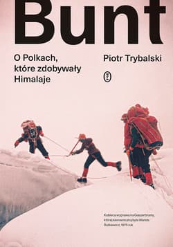 Bunt. O Polkach, które zdobywały Himalaje - ebook - Trybalski Piotr