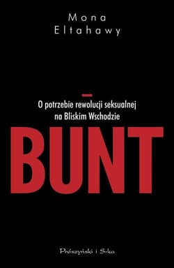 Bunt. O potrzebie rewolucji seksualnej na Bliskim Wschodzie