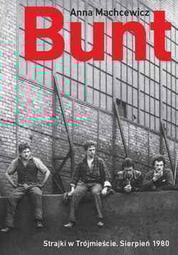 Bunt Strajki w Trójmieście sierpień 1980