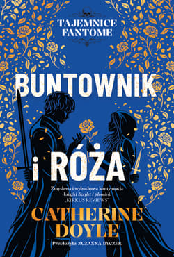 Buntownik i róża. Tajemnice Fantome. Tom 2