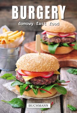 Burgery Domowy fast food - Opracowanie Zbiorowe