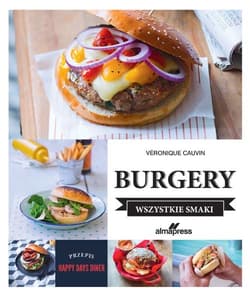 Burgery Wszystkie smaki - Veronique Cauvin