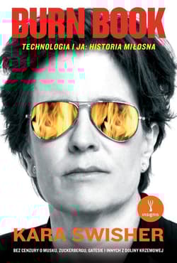 Burn Book Technologia i ja: historia miłosna - Kara Swisher