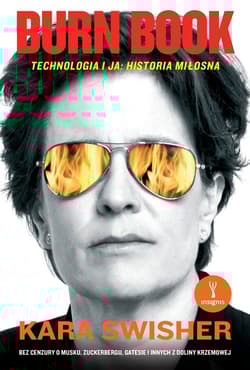 Burn Book Technologia i ja: historia miłosna - Kara Swisher