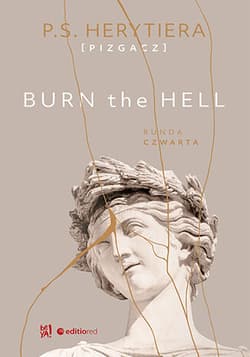 Burn the Hell. Runda czwarta - P.S. Herytiera Pizgacz