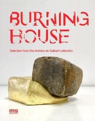 Burning House -  Bojarska Katarzyna, Antoine de Galbert, Jarosław J. ...