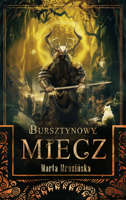 Bursztynowy miecz - ebook - Marta Mrozińska