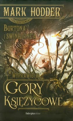 Burton i Swinburne Wyprawa w góry księżycowe - Mark Hodder