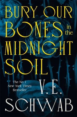 Bury Our Bones in the Midnight Soil - Schwab V.E.