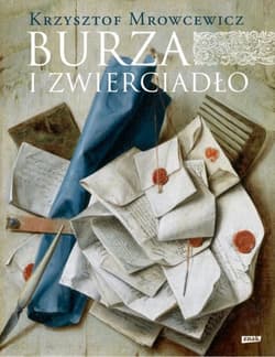Burza i zwierciadło - Krzysztof Mrowcewicz