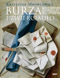 Burza i zwierciadło - ebook - Krzysztof Mrowcewicz