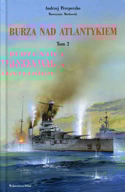 Burza nad Atlantykiem Tom 2 - Andrzej Perepeczko, Markowski Wawrzyniec
