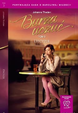 Burza uczuć Tom 3 Decyzje - Johanna Theden