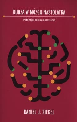 Burza w mózgu nastolatka - Siegel Daniel J.