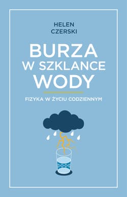 Burza w szklance wody. - ebook - Helen Czerski