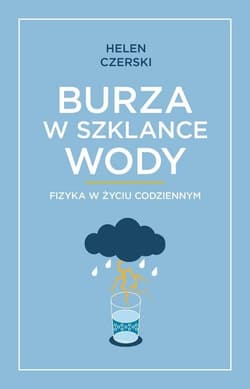 Burza w szklance wody Fizyka w życiu codziennym