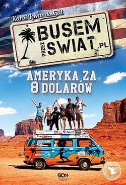 Busem przez świat. Ameryka za 8 dolarów