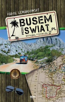 Busem przez świat. Wyprawa pierwsza - Karol Lewandowski