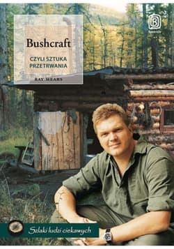 Bushcraft, czyli sztuka przetrwania - ebook - Ray Mears