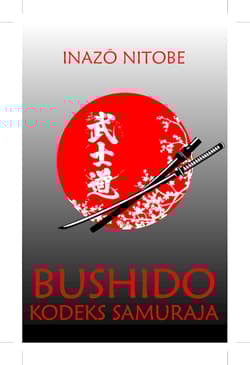 Bushido. Dusza Japonii - Inazō Nitobe