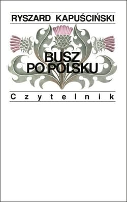 Busz po polsku - Ryszard Kapuściński