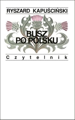 Busz po polsku - Ryszard Kapuściński