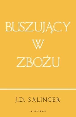 Buszujący w zbożu - J. D. Salinger