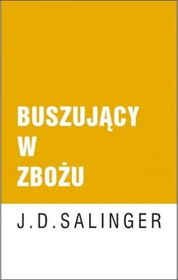 Buszujący w zbożu - J. D. Salinger