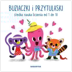 Buziaczki i przytulaski. Słodka nauka liczenia od 1 do 10 - Nicola Slater