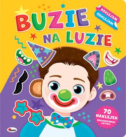 Buzie na luzie. Naklejam odklejam - Opracowanie Zbiorowe