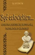 Być człowiekiem + CD Aforyzmy, sentencje, złote myśli, przysłowia o człowieku - Aldona Różanek