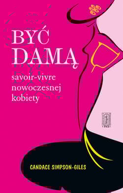 Być damą Savoir-vivre nowoczesnej kobiety - Candace Simpson-Giles