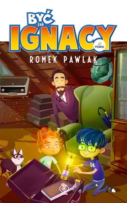 Być jak Ignacy - Romek  Pawlak